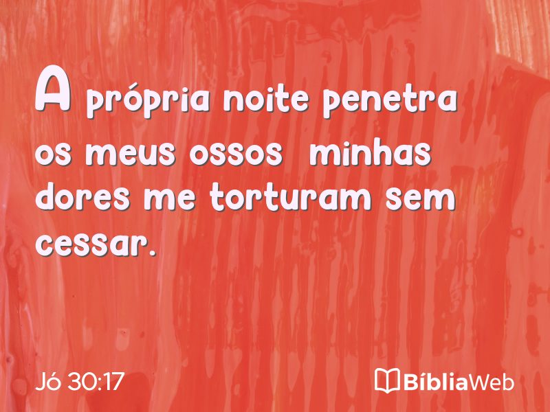 Jó 30:17 em imagem para compartilhar