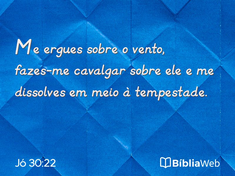 Jó 30:22 em imagem para compartilhar