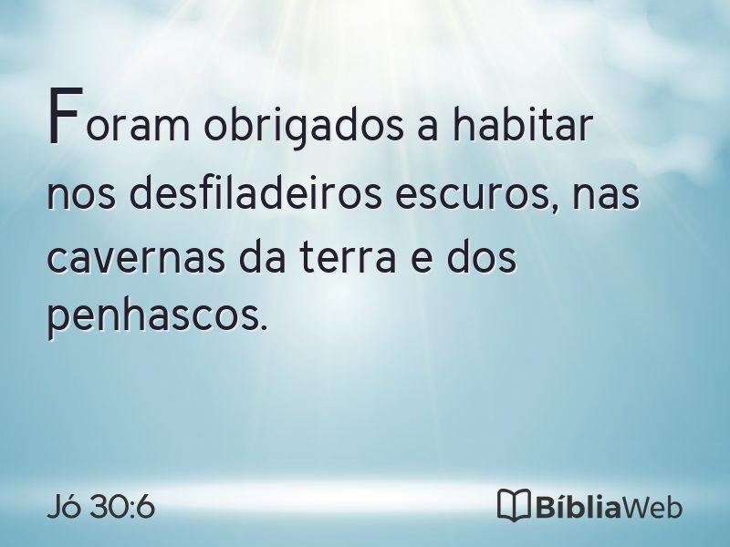 Jó 30:6 em imagem para compartilhar