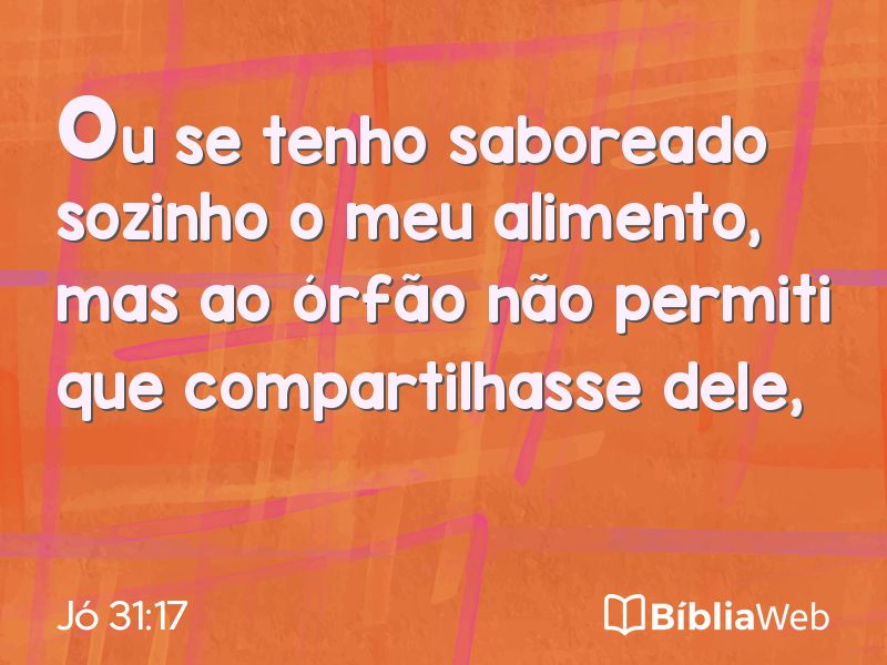 Jó 31:17 em imagem para compartilhar