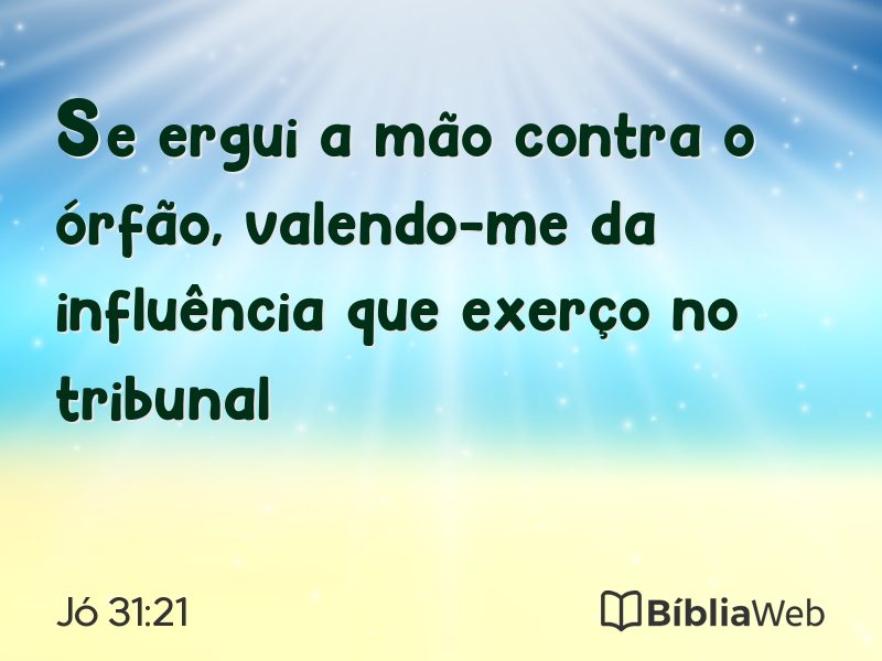 Jó 31:21 em imagem para compartilhar