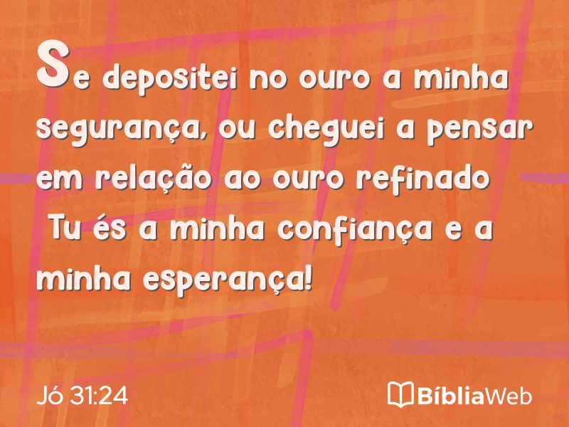 Jó 31:24 em imagem para compartilhar
