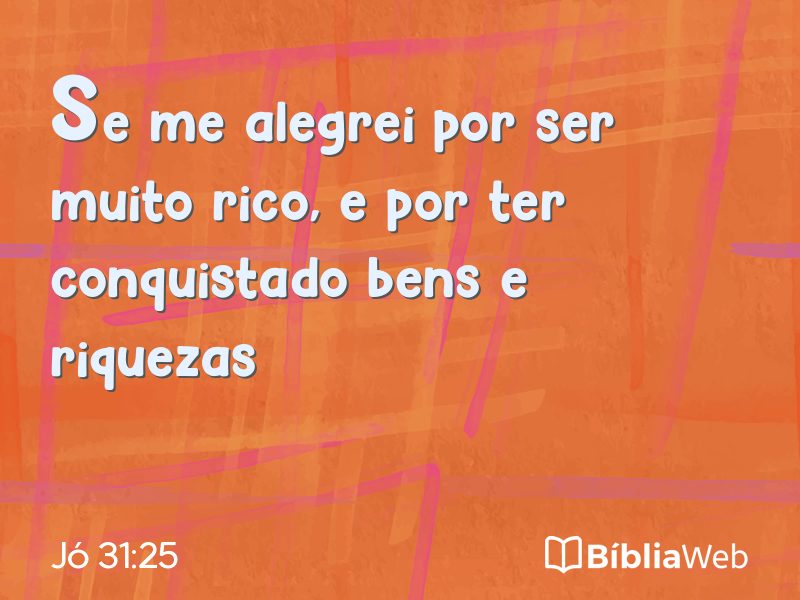 Jó 31:25 em imagem para compartilhar