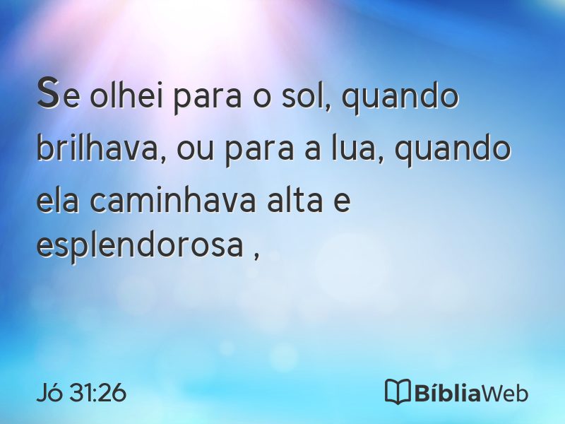 Jó 31:26 em imagem para compartilhar