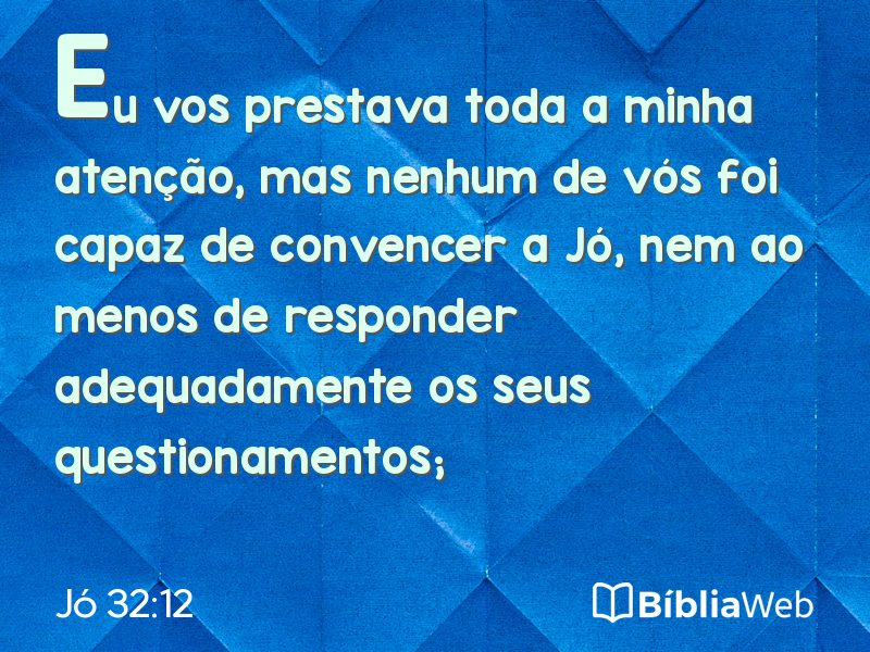 Jó 32:12 em imagem para compartilhar