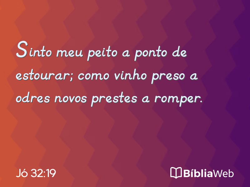 Jó 32:19 em imagem para compartilhar