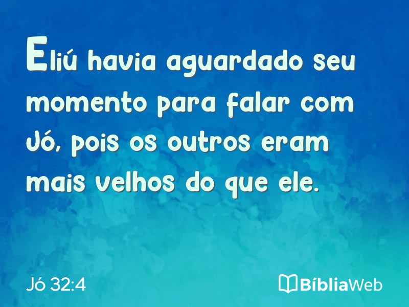 Jó 32:4 em imagem para compartilhar