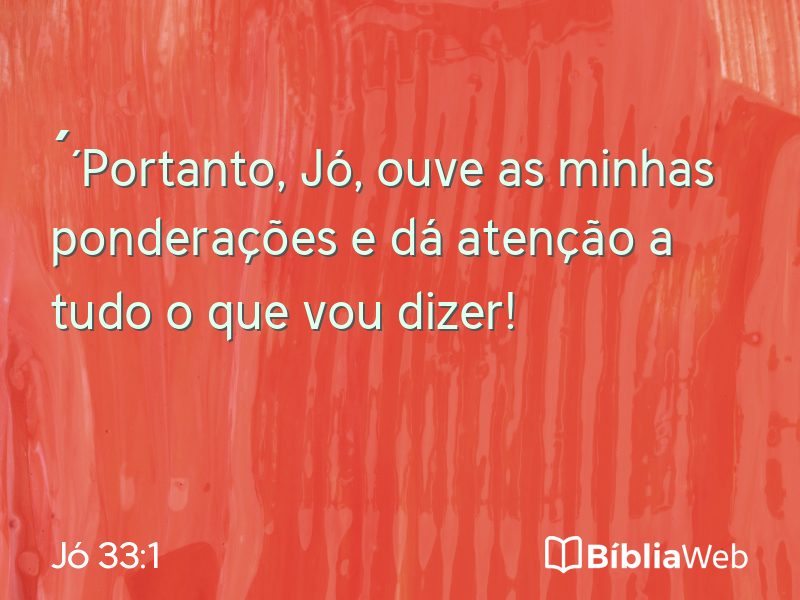Jó 33:1 em imagem para compartilhar