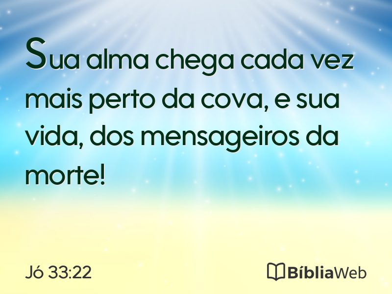 Jó 33:22 em imagem para compartilhar