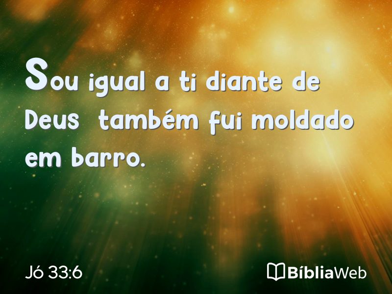 Jó 33:6 em imagem para compartilhar