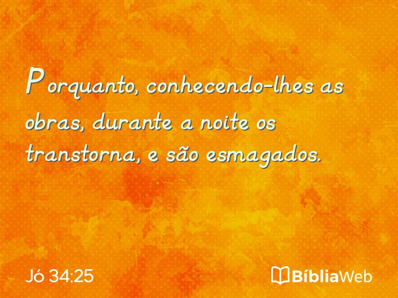 Jó 34:25 em imagem para compartilhar