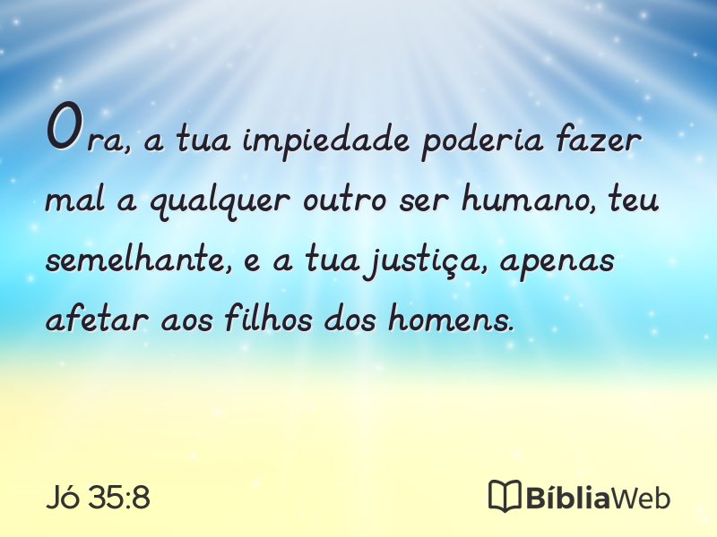 Jó 35:8 em imagem para compartilhar