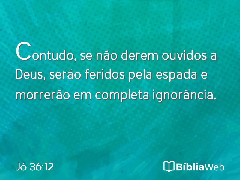 Jó 36:12 em imagem para compartilhar