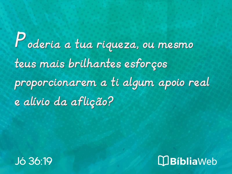 Jó 36:19 em imagem para compartilhar