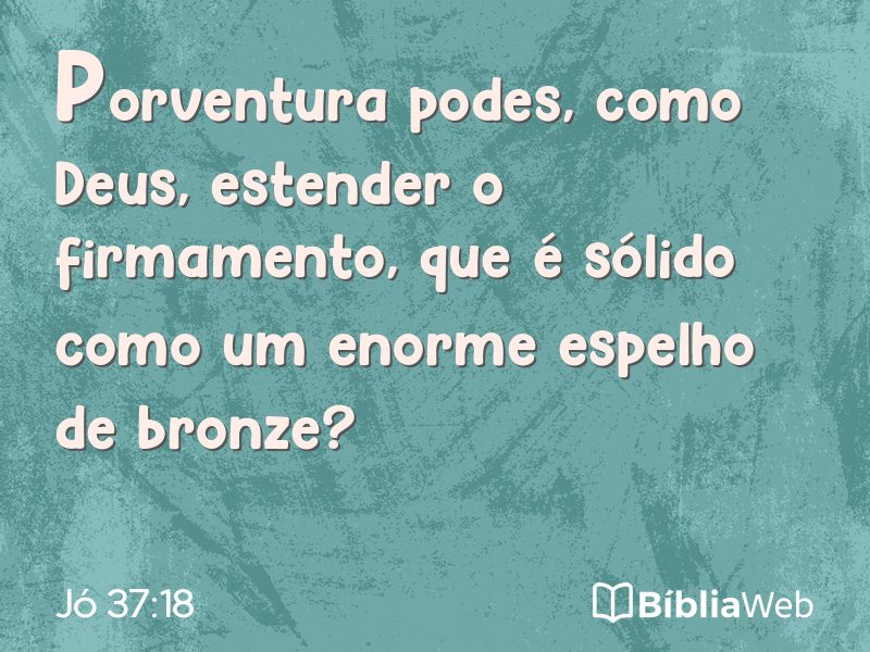 Jó 37:18 em imagem para compartilhar