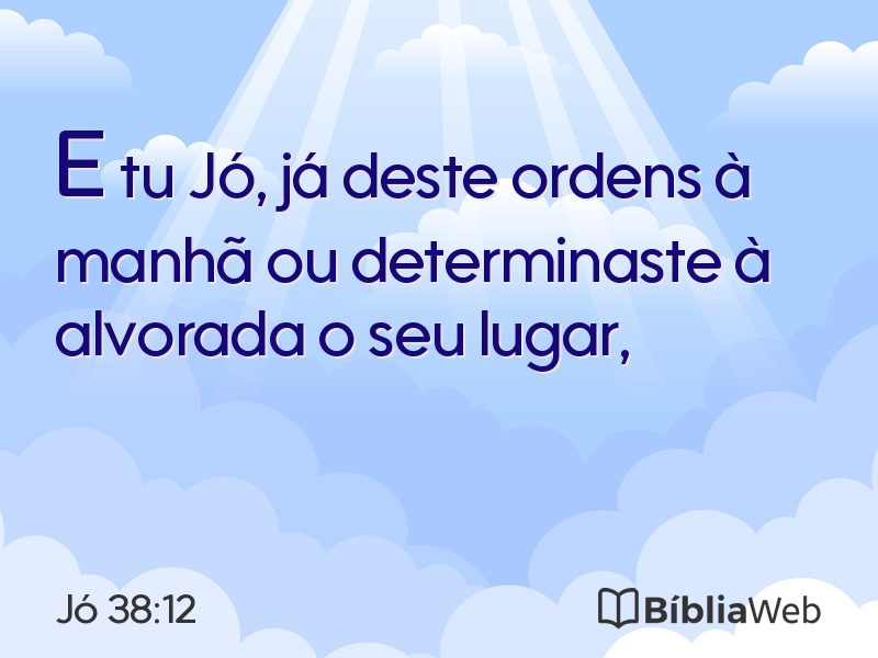 Jó 38:12 em imagem para compartilhar