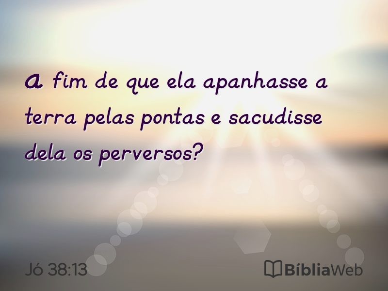 Jó 38:13 em imagem para compartilhar