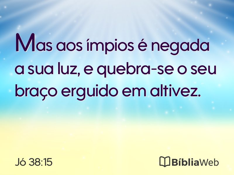 Jó 38:15 em imagem para compartilhar