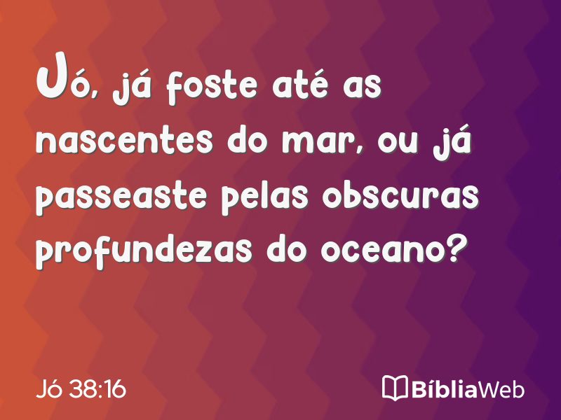 Jó 38:16 em imagem para compartilhar