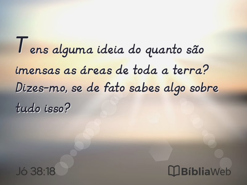 Jó 38:18 em imagem para compartilhar