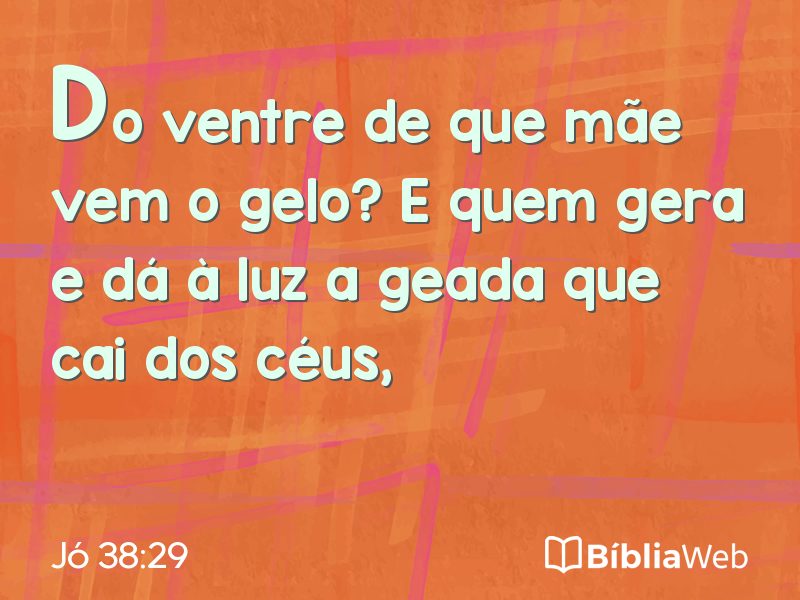 Jó 38:29 em imagem para compartilhar