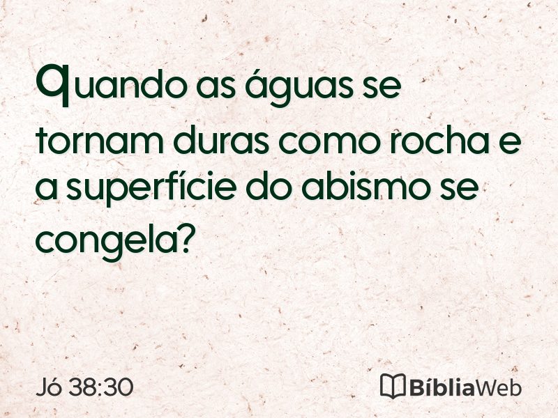 Jó 38:30 em imagem para compartilhar