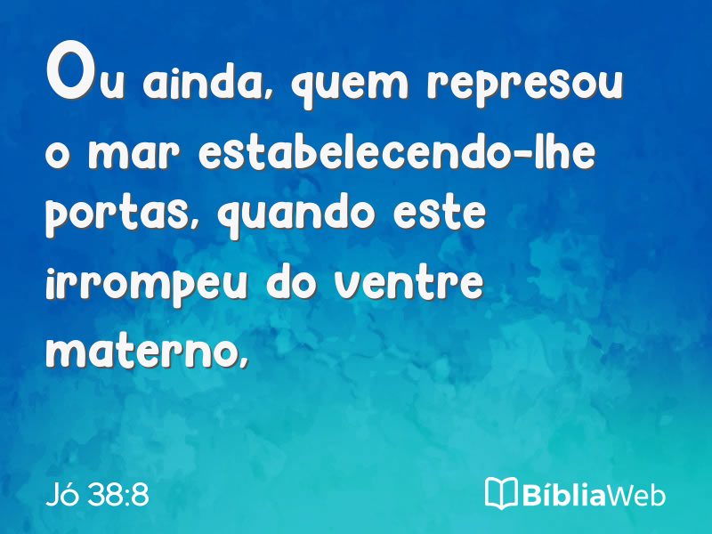 Jó 38:8 em imagem para compartilhar
