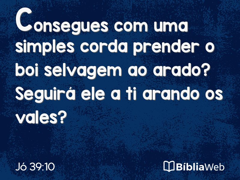 Jó 39:10 em imagem para compartilhar