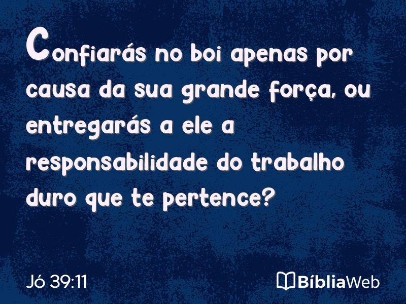 Jó 39:11 em imagem para compartilhar