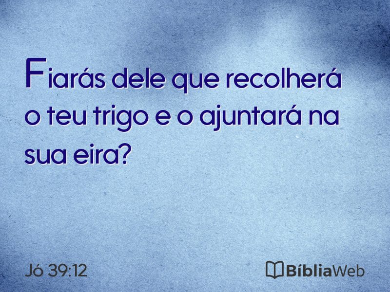 Jó 39:12 em imagem para compartilhar