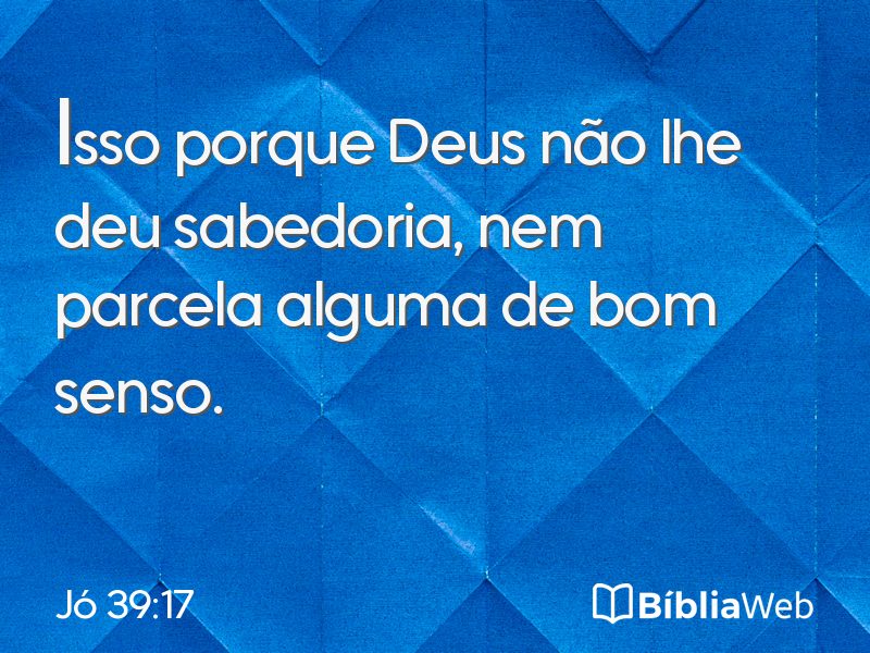 Jó 39:17 em imagem para compartilhar