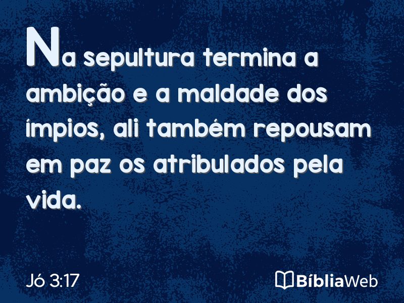 Jó 3:17 em imagem para compartilhar
