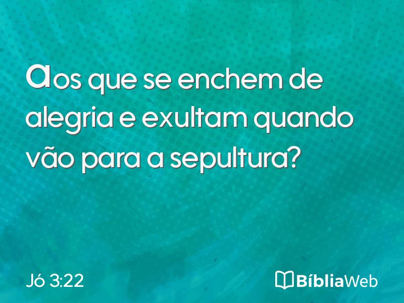 Jó 3:22 em imagem para compartilhar