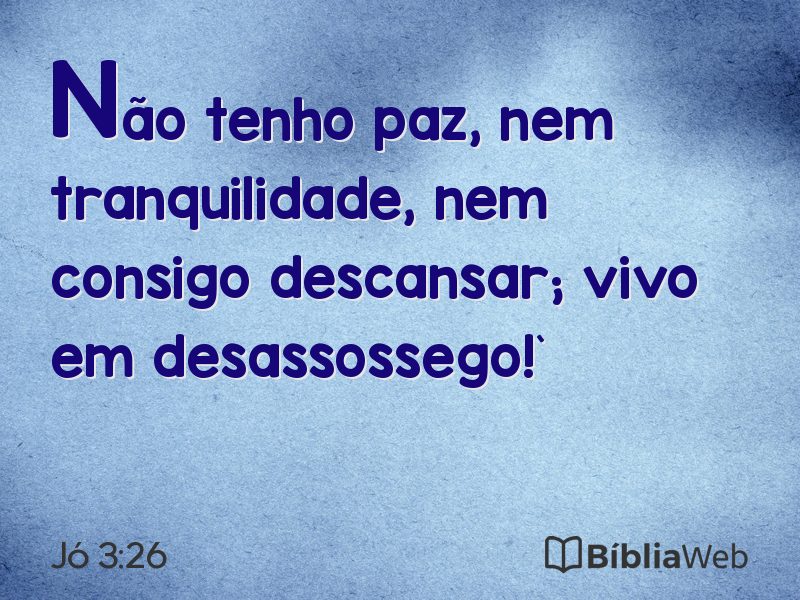 Jó 3:26 em imagem para compartilhar