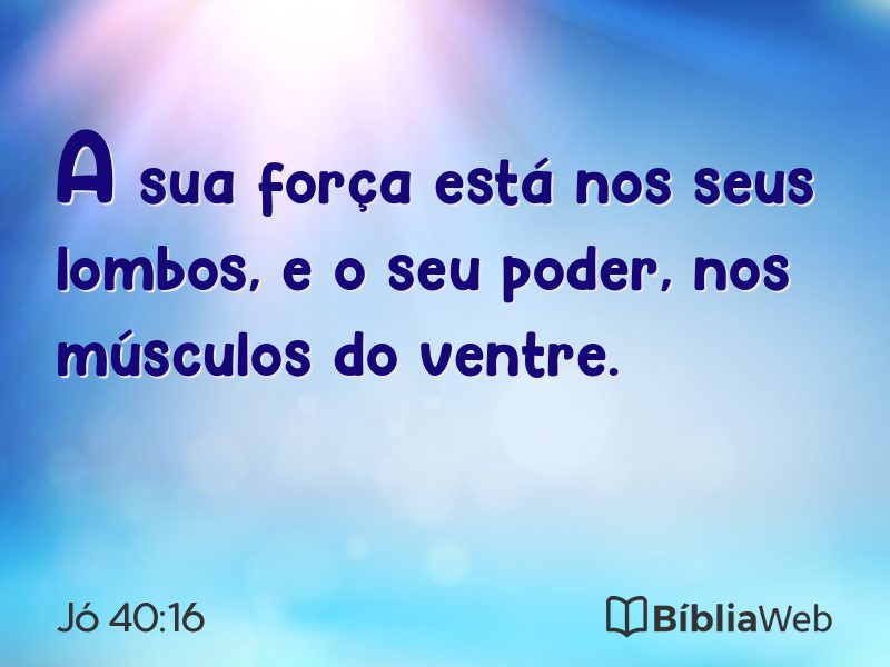 Jó 40:16 em imagem para compartilhar