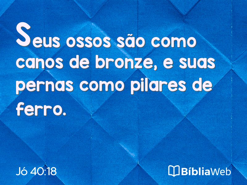 Jó 40:18 em imagem para compartilhar