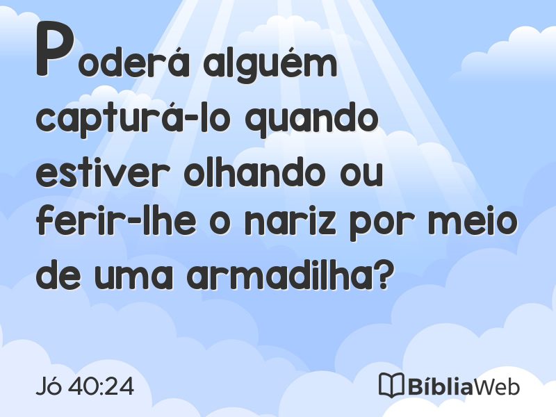 Jó 40:24 em imagem para compartilhar