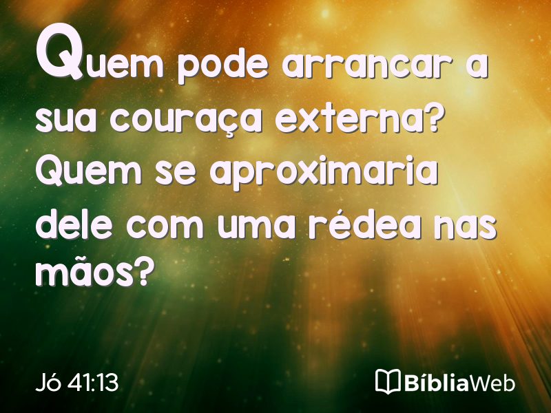 Jó 41:13 em imagem para compartilhar