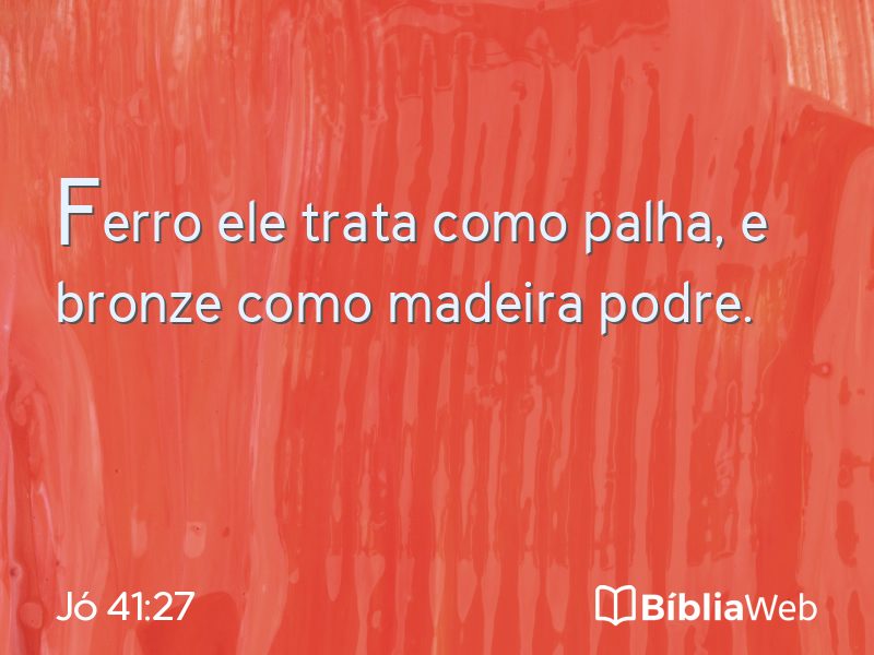 Jó 41:27 em imagem para compartilhar