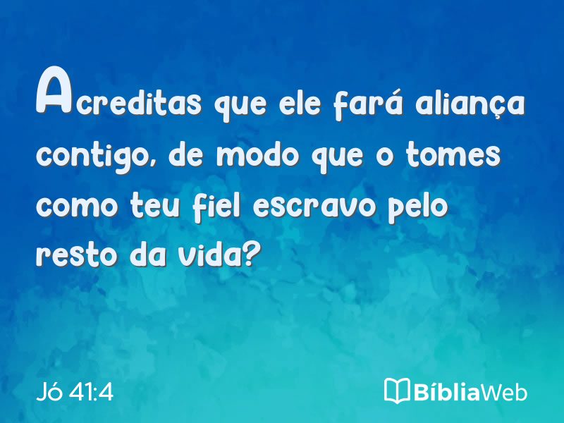 Jó 41:4 em imagem para compartilhar