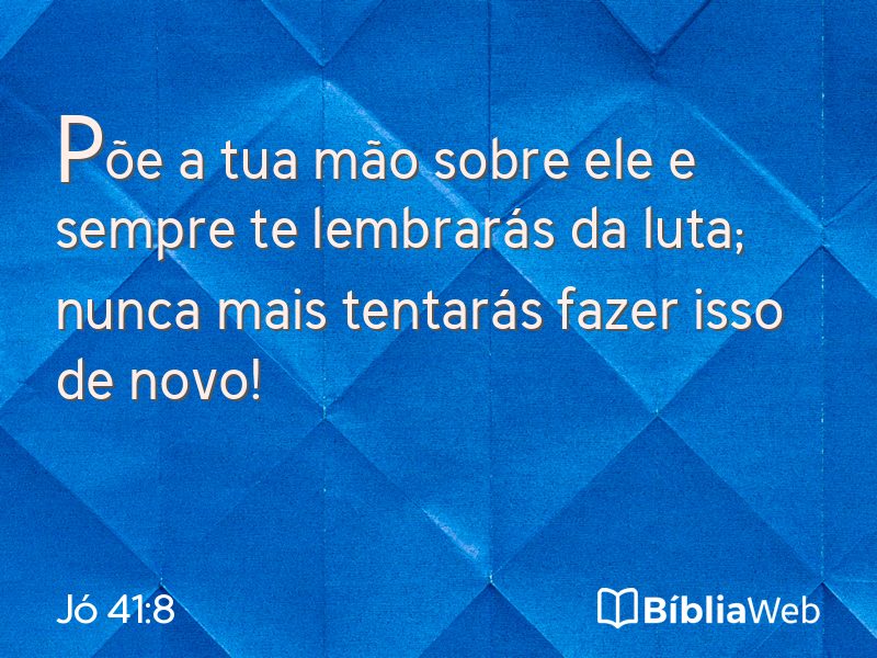 Jó 41:8 em imagem para compartilhar