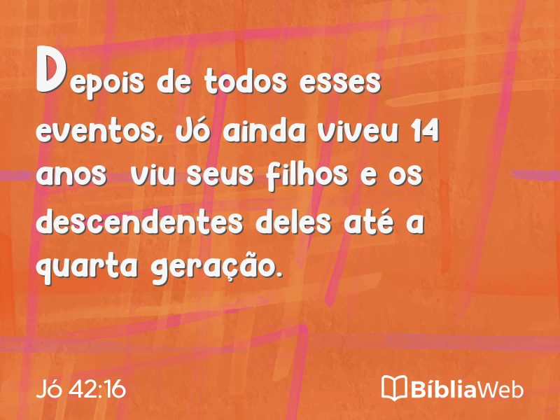 Jó 42:16 em imagem para compartilhar