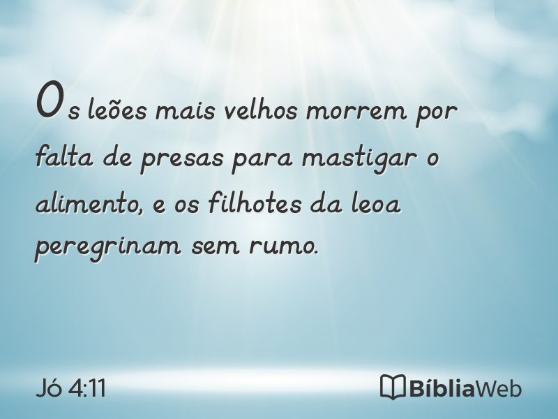 Jó 4:11 em imagem para compartilhar