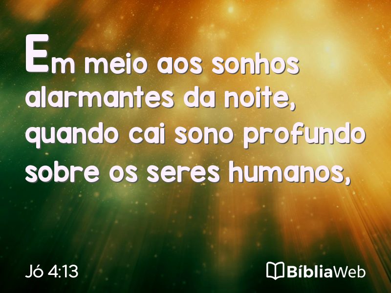 Jó 4:13 em imagem para compartilhar