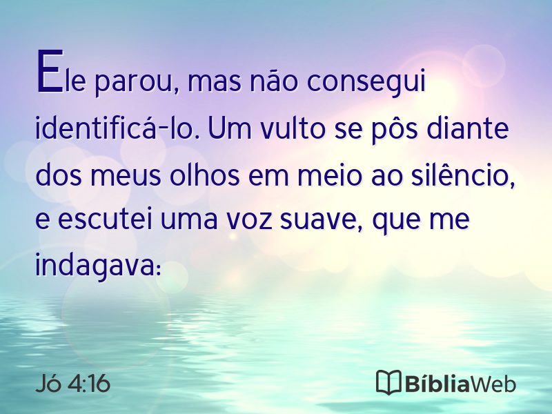 Jó 4:16 em imagem para compartilhar