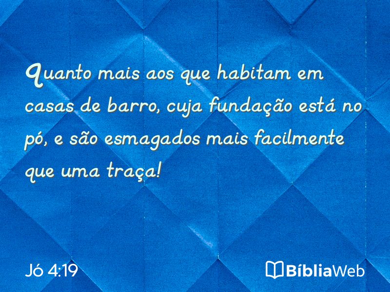 Jó 4:19 em imagem para compartilhar