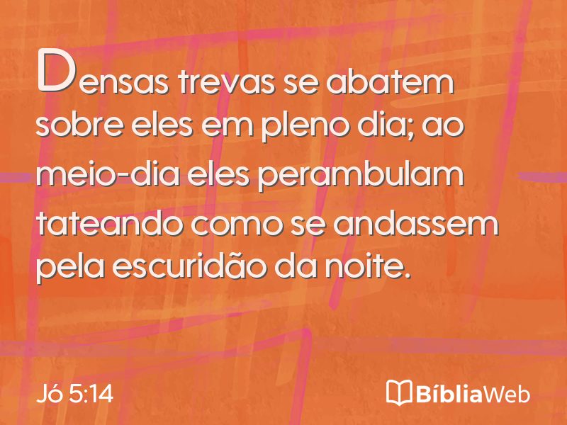 Jó 5:14 em imagem para compartilhar
