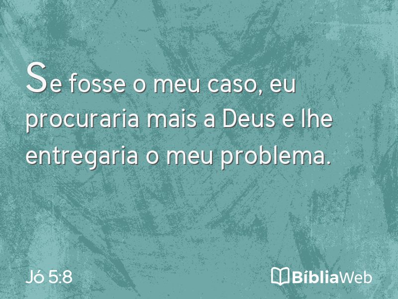 Jó 5:8 em imagem para compartilhar