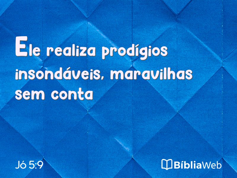 Jó 5:9 em imagem para compartilhar