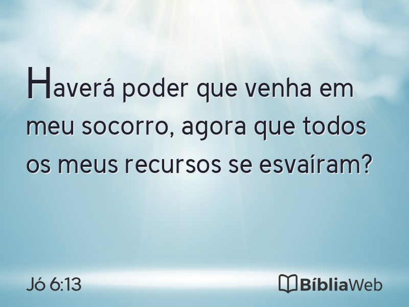 Jó 6:13 em imagem para compartilhar